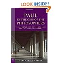 Paul in the Grip of the Philosophers: The Apostle and Contemporary Continental Philosophy (Paul in Critical Context) (Paul in Critical Contexts)