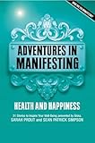 Adventures in Manifesting: Health and Happiness by 