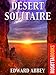 Desert Solitaire: A Season in the Wilderness (Edward Abbey Series Book 1)