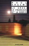 Image de Le Gros, le Français et la Souris (French Edition)