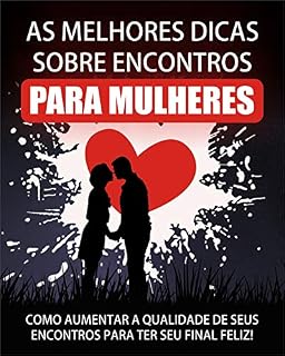 Livro As melhores dicas de encontros para mulheres: Não se sabote