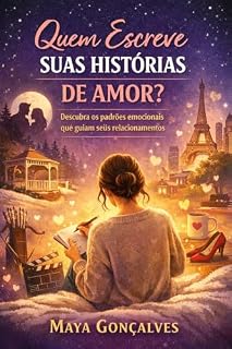 Livro Quem escreve suas histórias de amor?: Uma investigação sobre os roteiros invisíveis dos relacionamentos (Método ORIGEM)