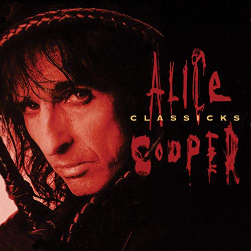 Album Art for Classicks - The Best Of Alice Cooper  by Alice Cooper