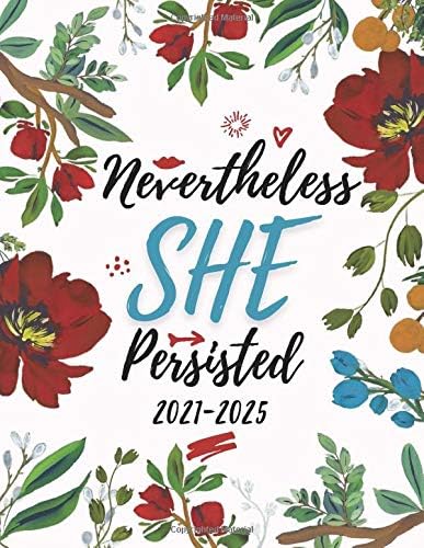 Nevertheless She Persisted: Five Year Planner | Monthly Schedule Organizer for Girls on the Go (Monthly Planners) Paperback โ April 22, 2019