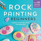Rock Painting For Beginners: Simple Step-by-Step Techniques by Adrianne Surian