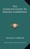 The Complete Guide To Soilless Gardening by