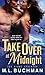 Take Over at Midnight (The Night Stalkers Book 7)