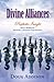 Divine Alliances: Prophetic Insight About Marriage, Ministry, and Business Partnerships