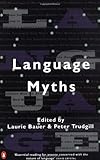 Language Myths, , 0140260234