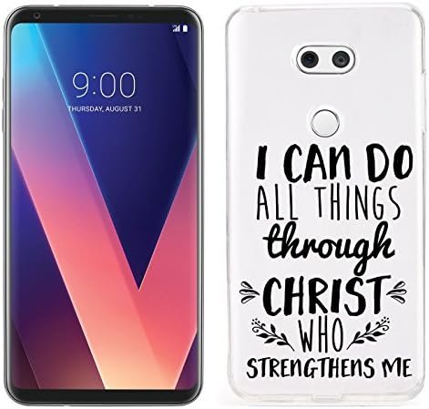 LG V30 Case - I Can do All Things Through Christ Clear transparent designer High Clear TPU case with drop protection-Unique Designer Trendy Case for girls unisex women