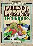 Rodale's Illustrated Encyclopedia of Gardening and Landscaping Techniques by Barbara W. Ellis