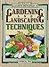 Rodale's Illustrated Encyclopedia of Gardening and Landscaping Techniques by Barbara W. Ellis