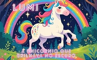 Livro Lumi: A Unicórnio que Brilhava no Escuro