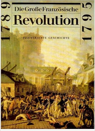 Die Grosse Franzosische Revolution 1789 1795 Illustrierte