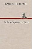 Fables et légendes du Japon (French Edition) by 