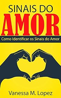 Livro Sinais do Amor: Como Identificar os Sinais do Amor
