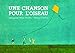 Une chanson pour l'oiseau (French Edition) by 