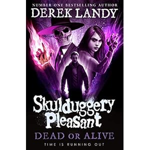 Dead or Alive: Book 14 (Skulduggery Pleasant)