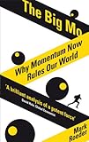 Image de The Big Mo: Why Momentum Now Rules Our World