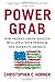 Power Grab: How Obama's Green Policies Will Steal Your Freedom and Bankrupt America - Book by Christopher C. Horner