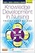 Knowledge Development in Nursing - E-Book: Theory and Process (Chinn,Integrated Theory and Knowledge Development in Nursing)
