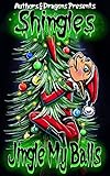 Jingle My Balls (Shingles Book 24) by