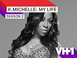 K.Michelle: My Life Season 2