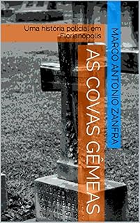 Livro As covas gêmeas: Uma história policial em Florianópolis