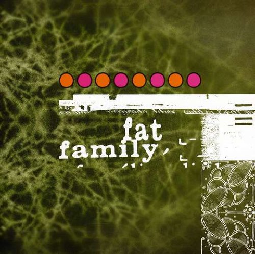 Fat Family - Fat Family - Zortam Music