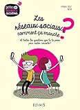 Les réseaux sociaux, comment ça marche ? (Petites et grandes questions) (French Edition) by 