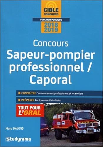 Amazon Fr Concours Sapeur Pompier Professionnel Caporal Tout Pour L Oral Dalens Marc Livres