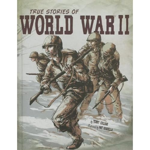 True Stories of World War II (Stories of War) True Stories of World War II (Stories of War)