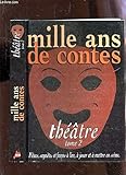 Mille ans de contes, théâtre. 2 by