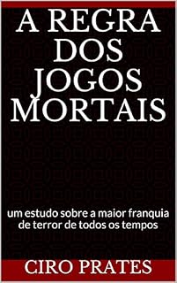 Livro A regra dos Jogos Mortais: um estudo sobre a maior franquia de terror de todos os tempos