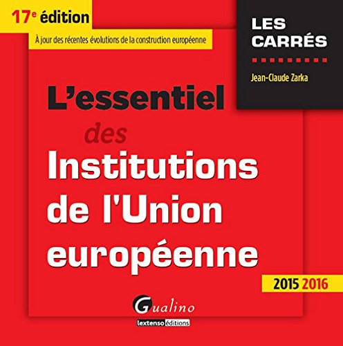 L' essentiel des institutions de l'Union européenne