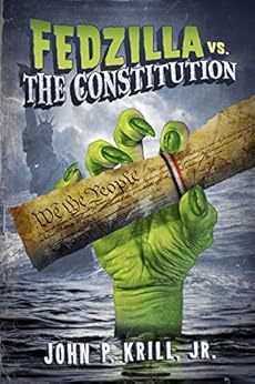 Fedzilla Vs The Constitution Kindle Edition By John P