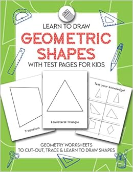learn to draw geometric shapes with test pages for kids geometry activity worksheets to cut out trace lean to draw shapes publishing herbert 9798718832143 amazon com books