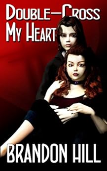 Double-Cross My Heart (The War of Millennium Night) by [Hill, Brandon]