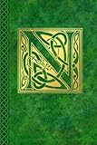Celtic Letter N Vintage Irish Monogram Journal: Green Gold Celtic Knot Name Initial Diary Blank Line by 