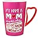 Joiedomi My Name is Mom Funny Quote Ceramic Coffee Mug Mother's Day Gift - Gift for Mom