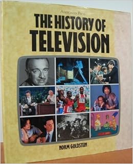 Associated Press R History Of Television Goldstein Norm 9780517020111 Amazon Com Books