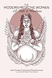 The Modern Medicine Woman: A Path to Wholeness by Carlotta Mastrojanni, Daren Thomas Magee