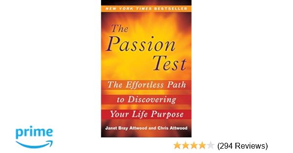 The Passion Test The Effortless Path To Discovering Your Life