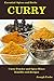 CURRY: Curry Powder and Spice Mixes, Health Benefits and Recipes (Essential Spices and Herbs) by Joseph Veebe