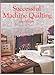 Successful Machine Quilting by 
