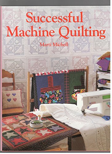 Successful Machine Quilting by Marti Michell