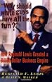 Why Should White Guys Have All the Fun?: How Reginald Lewis Created a Billion-Dollar Business Empire