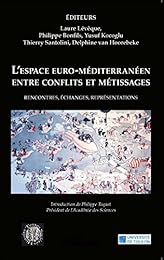 L' espace euro-méditerranéen entre conflit et métissage
