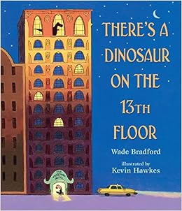 There's a Dinosaur on the 13th Floor