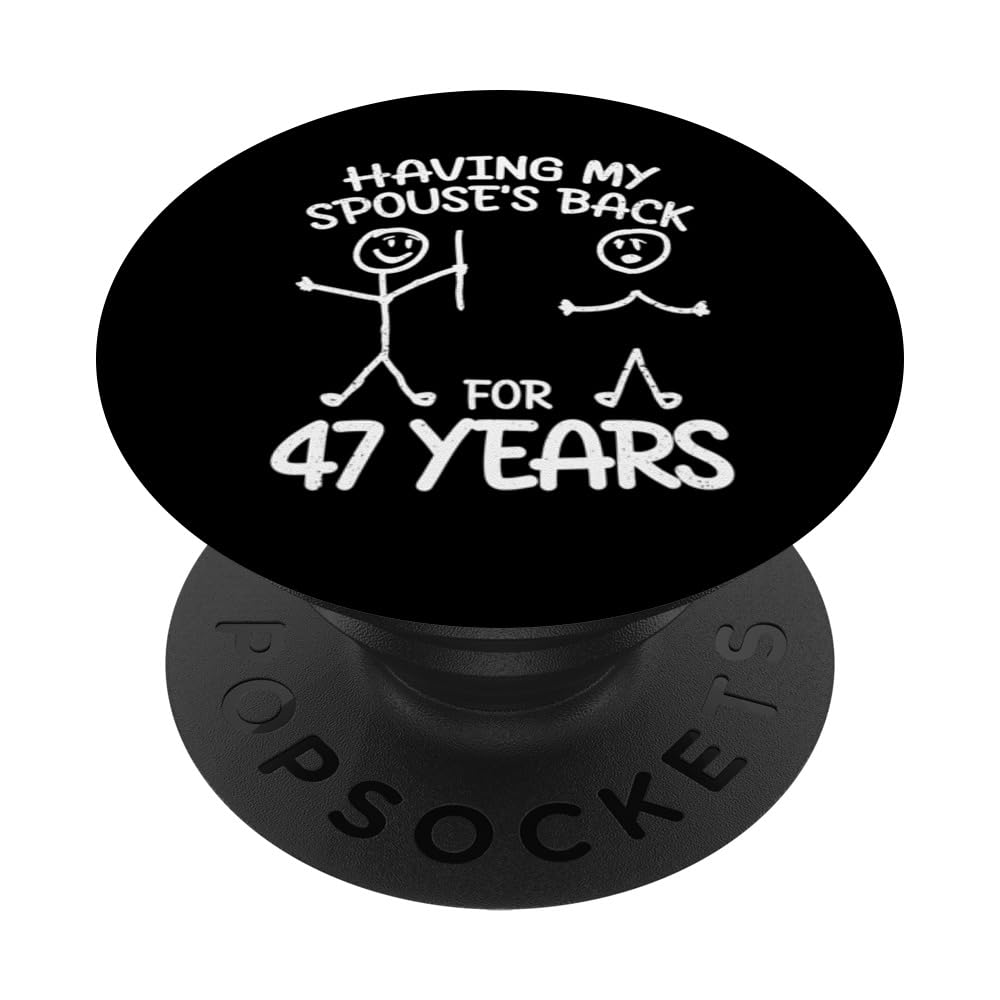 Having Your Back for 47 Years 47th Wedding Anniversary PopSockets Swappable PopGrip